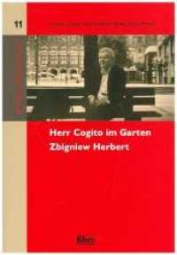 Herr Cogito im Garten. Zbigniew Herbert (Studia Brandtiana .11) （2018. 379 S. 3 Abb. 23 cm）