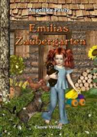 Emilias Zaubergarten (Emilia .3) （2018. 104 S. 21 cm）