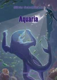 Aquaria （2018. 196 S. 21 cm）