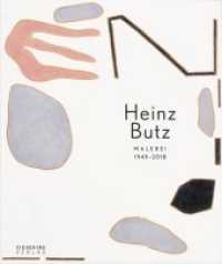 Heinz Butz : Malerei 1949-2018 （2018. 160 S. 120 Abb. 26.2 cm）