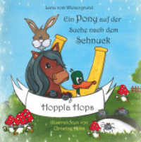 Ein Pony auf der Suche nach dem Schnuck : Hoppla Hopps （2017. 60 S. m. Illustr. 21 cm）
