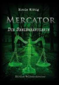 Mercator : Die Seelenhändlerin （2019. 212 S. 21 cm）