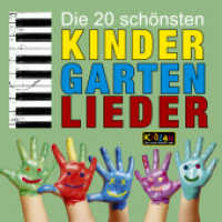 Die 20 schönsten Kindergartenlieder, Audio-CD : 78 Min. （2017. 4 S. 12 cm）
