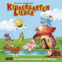 Kindergartenlieder, Audio-CD : Die schönsten Kindergartenlieder zum Mitsingen. 74 Min. （2019. 4 S. Bilder Booklet. 12 cm）