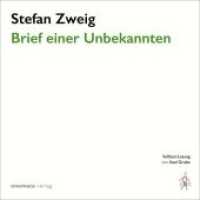 Brief einer Unbekannten, 1 MP3-CD : Volltextlesung von Axel Grube, Lesung. 128 Min. （erste Auflage. 2019. 4 S. 132 x 131 mm）