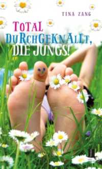 Total durchgeknallt, die Jungs! （5. Aufl. 2016. 272 S. 203 mm）