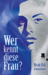 Wer kennt diese Frau? : Kriminalroman (Alfred Meister und Dominique Brodbecker 1) （2. Aufl. 2021. 306 S. Foto in den Innenklappen, Bild der Autorin, Vign）