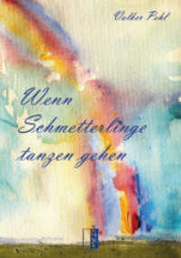 Wenn Schmetterlinge tanzen gehen （2014. 84 S. 21 cm）
