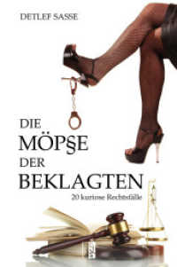 Die Möpse der Beklagten : 20 kuriose Rechtsfälle （2017. 188 S. 20.5 cm）