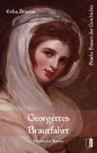 Georgettes Brautfahrt : Historischer Roman (Starke Frauen der Geschichte) （2017. 180 S. 19 cm）