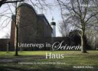Unterwegs in Seinem Haus : Impressionen St.-Stephanus-Kirche M&uuml;nster （2015. 48 S. 130 x 180 mm）