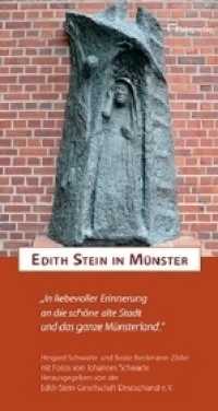 Edith Stein in Münster （2018. 56 S. 46 Abb. 22.5 cm）