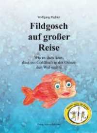 Fildgosch auf großer Reise : Wie es dazu kam, dass ein Goldfisch in der Ostsee den Wal suchte (Kinder malen für Kinder) （1. Aufl. 2015. 64 S. m. Illustr. d. Klasse 6c, Grundschule Bernau. 19）