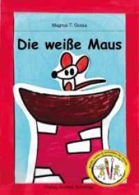 Die wei&szlig;e Maus (Kinder malen und schreiben f&uuml;r Kinder) （2019. 28 S. 27 Abb. 150 x 103 mm）