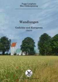 Wandlungen : Gedichte und Kurzprosa (Teil 9) (Gedichte und Kurzprosa 9) （erste Auflage. 2021. 20 S. 21 cm）