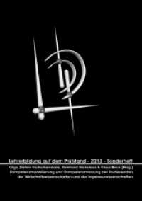Kompetenzmodellierung und Kompetenzmessung bei Studierenden der Wirtschaftswissenschaften und der Ingenieurwissenschafte (Lehrerbildung auf dem Prüfstand 2013) （2013. 194 S. 21 cm）
