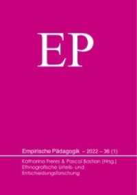 Ethnografische Urteils- und Entscheidungsforschung (Empirische Pädagogik 2022-1) （2022. 116 S. 21 cm）