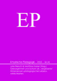 Geborgenheit und Scham als 'vergessene' Dimensionen pädagogischer Lebenswirklichkeiten (Empirische Pädagogik 2022-4) （2023. 146 S. 21 cm）