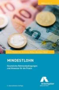 Mindestlohn : Gesetzliche Rahmenbedingungen und Hinweise für die Praxis. Mit Mustern per Download (BDAktuell .21) （2., überarb. Aufl. 2019. 200 S. 19 cm）