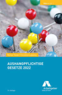 Aushangpflichtige Gesetze 2022 (GDA-Texte 1) （14., überarb. Aufl. 2022. 336 S. 19 cm）