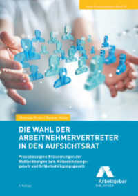 Die Wahl der Arbeitnehmervertreter in den Aufsichtsrat : Praxisbezogene Erläuterungen der Wahlordnungen zum Mitbestimmungsgesetz und Drittelbeteiligungsgesetz (Reihe Praxishandbuch 10) （3., überarb. Aufl. 2025. 300 S. 21 cm）