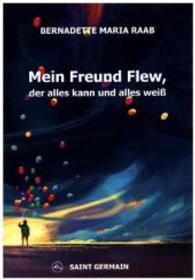 Mein Freund Flew, der alles kann und alles weiß （Neuaufl. 2015. 239 S. 21 cm）
