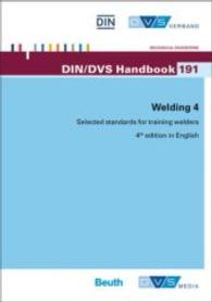 Welding. Pt.4 Selected standards for training welders (DIN-DVS Handbook No.191) （2015. 684 S. w. figs. 210 mm）