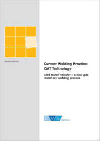 Current Welding Practice CMT Technology (English Edition) （1st ed. 2015. 101 p. 297 mm）