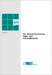 Assistentenseminar F&uuml;ge- und Schwei&szlig;technik (DVS Berichte Band 314) （2016. m. Abb. 297 mm）