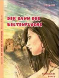 Der Bann des Keltenfluchs (Brighton's Krimistunde Bd.6) （1. Aufl. 2014. 200 S. 21 cm）
