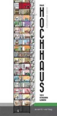 Das Hochhaus : 102 Etagen Leben （2017. 56 S. farb. Comics. 25.5 cm）