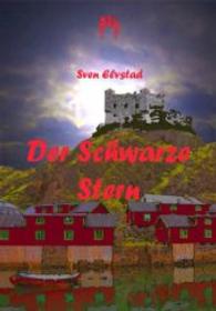 Der Schwarze Stern （Nachdruck der Ausgabe von 1921. 2014. 208 S. 210 mm）