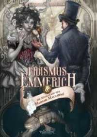 Erasmus Emmerich und die Maskerade der Madame Mallarmé (Erasmus Emmerisch Reihe 1) （2. Aufl. 2016. 260 S. m. Illustr. 21 cm）