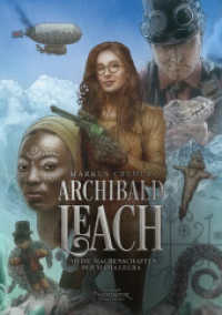 Archibald Leach und die Machenschaften der Mama Legba (Archibald Leach Reihe 2) （2022. 800 S. 210 cm）