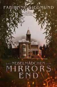 Das Nebelmädchen von Mirrors End （2020. 184 S. 18 cm）