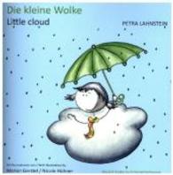 Die kleine Wolke, Deutsch-Englisch : Kindergartenfassung (Die kleine Wolke 1) （2016. 20 S. m. zahlr. bunten Bild. 17 cm）