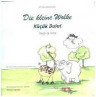 Die kleine Wolke II - Flecki und Fanti - Deutsch-Türkische Kindergartenversion (Die kleine Wolke 2) （2017. 24 S. m. 24 bunten Bild. 17 cm）