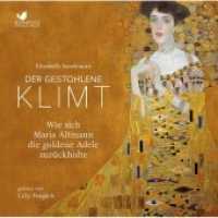 Der gestohlene Klimt, 2 Audio-CDs : Wie sich Maria Altmann die Goldene Adele zurückholte. Gelesen von Lilly Forgách (2 CDs). 153 Min.. CD Standard Audio Format..Lesung (Starke Frauen im Aufbruch) （2015. 12.5 x 14 cm）