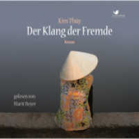 Der Klang der Fremde : Roman. Gelesen von Marit Beyer (3 CDs), Lesung. CD Standard Audio Format （2016   12.5 x 14 cm）