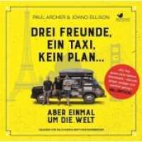 Drei Freunde, ein Taxi, kein Plan... Aber einmal um die Welt : Gelesen von Felix Auer, Matthias Ransberger. Ungekürzte Hörbuchfassung (2 MP3 Audio CDs). 670 Min.. Lesung （2017. mit Booklet und einem "Cheers-Guide" - Sprachführer zum Zup）