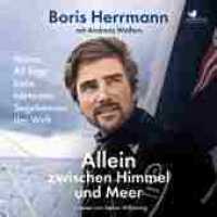 Allein zwischen Himmel und Meer, Audio-CD : Meine 80 Tage beim härtesten Segelrennen der Welt - Boris Hermann erstmals ausführlich über seine Teilnahme an der Vendée Globe(2 MP3 Audio CDs, ungekürzte Hörbuchfassung); I （2021. 12 seitiges vierfarbiges Booklet. 12.5 x 14 cm）