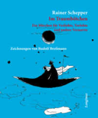 Im Traumbötchen : Ein Märchen für Verliebte, Verlobte und andere Vernarrte （2016. 20 S. 18 cm）