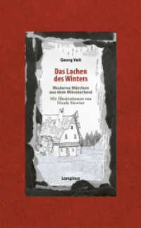 Das Lachen des Winters : Moderne Märchen aus dem Münsterland （2020. 60 S. Mit Originalillustrationen. 30.5 cm）
