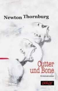 Cutter und Bone : Kriminalroman （2. Aufl. 2015. 367 S. 21 cm）