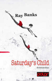 Saturday's Child : Kriminalroman. Vorw. v. Max Annas (Cal Innes 1) （2016. 296 S. 21 cm）