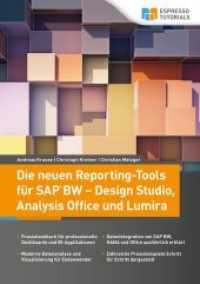 Die neuen Reporting-Tools für SAP BW - Design Studio, Analysis Office und Lumira （1. Aufl. 2014. 297 S. 21 cm）