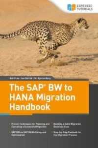 The SAP BW to HANA Migration Handbook : Proven techniques for planning and executing a successful Migration. Building a solid migration business case. Sizing and optimization of SAP BW on SAP HANA. Step-by-step runbook for the migration proces （2016. 260 S. 20.5 cm）