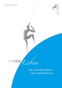 KrebsLeben - Der mentale Einfluss auf unsere Heilung (KrebsLeben 2) （1. 2020. 262 S. 21 cm）