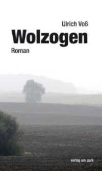 Wolzogen : Roman （2015. 371 S. 21 cm）