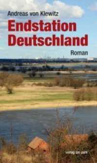 Endstation Deutschland : Roman （2015. 170 S. 21 cm）